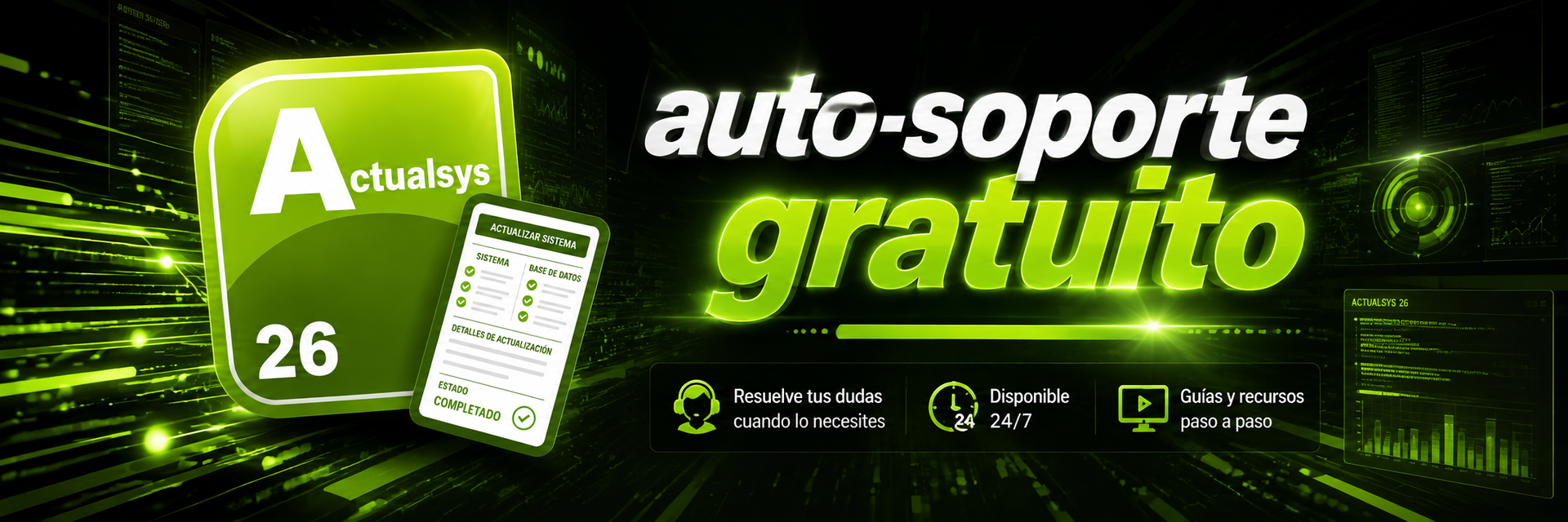 ACTUALSYS 26, auto-soporte gratuito disponible 24/7